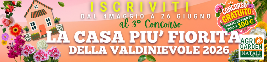 Banner del concorso gratuito La Casa più Fiorita della Valdinievole 2026 di Agri Garden e Natali, aperto a giardini, balconi e angoli fioriti di Pescia, Montecatini Terme, Monsummano Terme, Altopascio, Montecarlo e comuni della Valdinievole